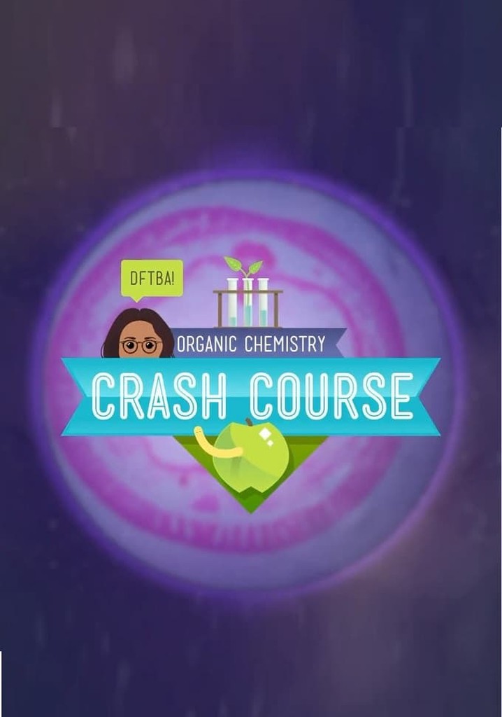 Crash Course Organic Chemistry streaming online